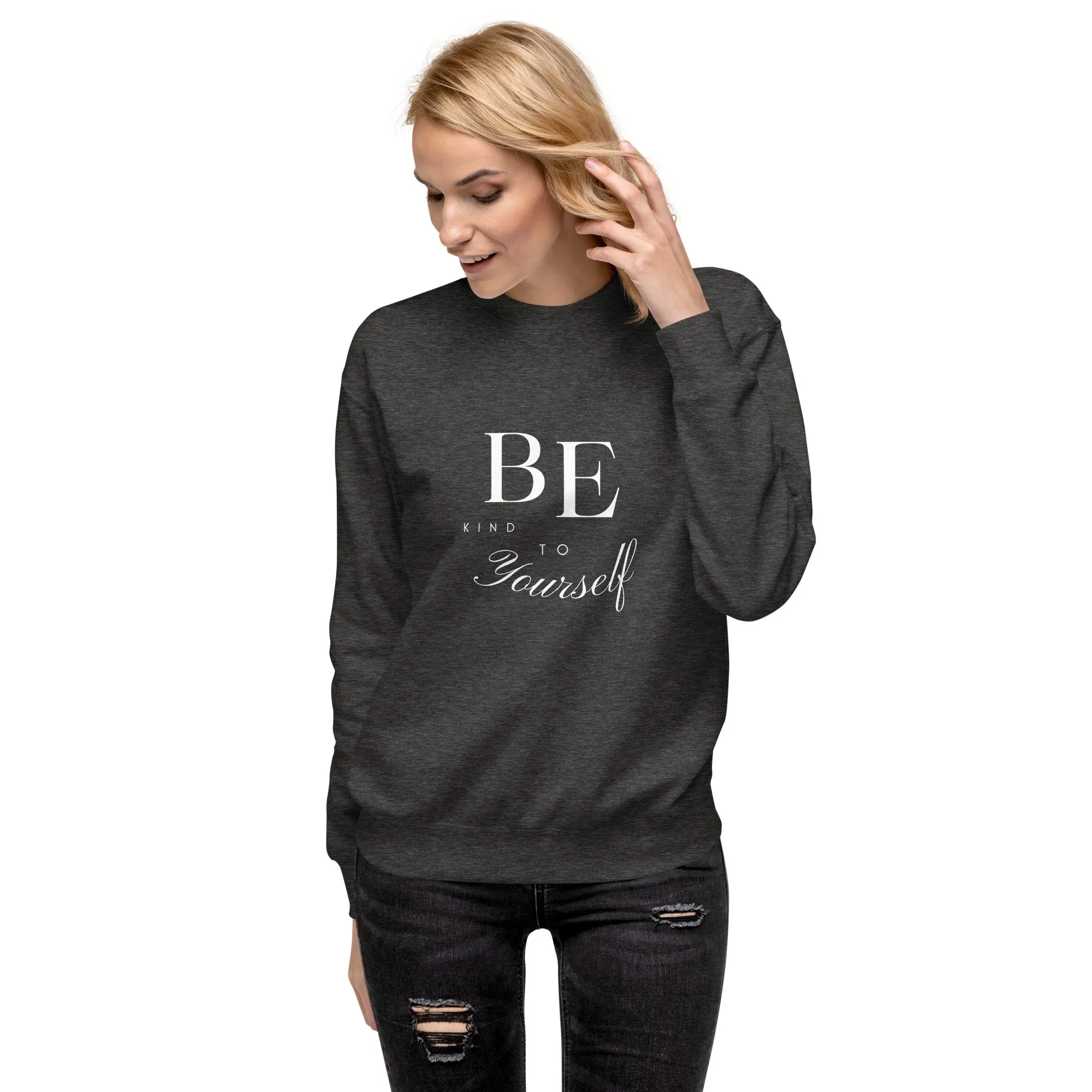 Uplifting Graphic Sweatshirt, Unisex Premium Sweatshirt, Empowering Quote for Everyday Wear, Empowering Positive Message,